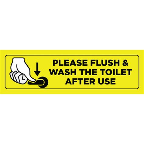 PLEASE FLUSH WASH THE TOILET AFTER USE SIGN STICKER C W RIGID PVC