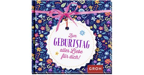 Zum Geburtstag alles Liebe für dich Geschenkverlage