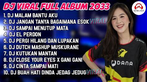 Dj Tik Tok Terbaru 2023 Dj Malam Bantu Aku X Dj Buah Hati Dinda Full Album Viral Youtube