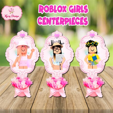 Roblox Girls Centerpieces Kary Designs