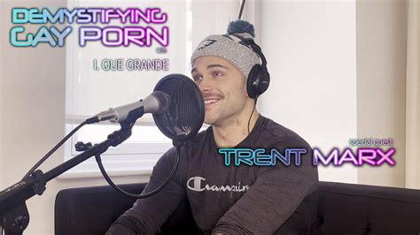 Demystifying Gay Porn S3E5 The Trent Marx Interview YouTube