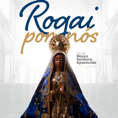 Post dia de nossa senhora aparecida rogai por nós download 6325