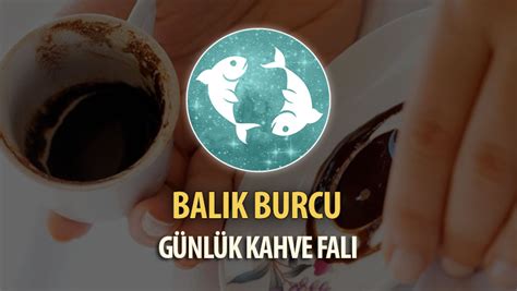 Balık Burcu on Twitter BALIK BURCU GÜNLÜK KAHVE FALI 1 Haziran