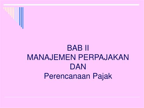 Pdf Bab Ii Manajemen Perpajakan Dan Perencanaan Pajak