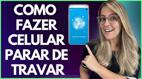 COMO FAZER O CELULAR PARAR De TRAVAR VEJA O MELHOR APLICATIVO PARA O