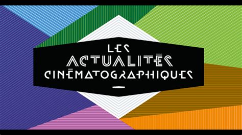 Actualités Cinématographiques Corpus Films