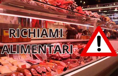 Pioggia Di Richiami Alimentari Allerta Dal Ministero Della Salute