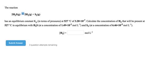 Solved The Reaction 2h2sg 2h2g S2g Has An