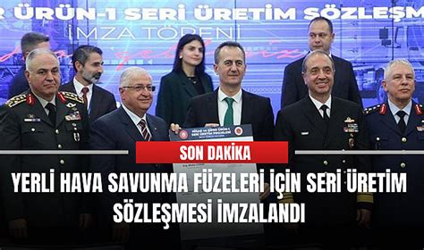 Yerli hava savunma füzeleri için seri üretim sözleşmesi imzalandı