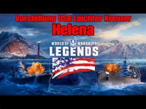 Vorstellung Usa T Leichter Kreuzer Helena World Of Warships Legends