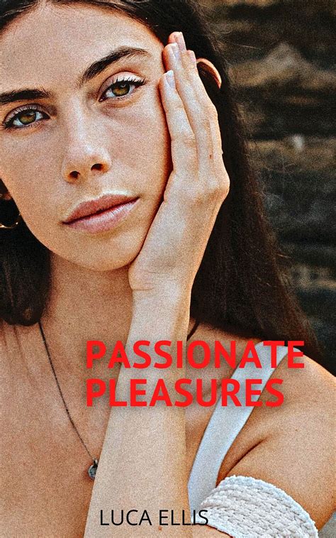 PASSIONATE PLEASURES Intimate Confessions Diary Secrets Sex Stories