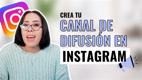 C Mo Crear Un Canal De Difusi N De Instagram Tutorial Paso A Paso