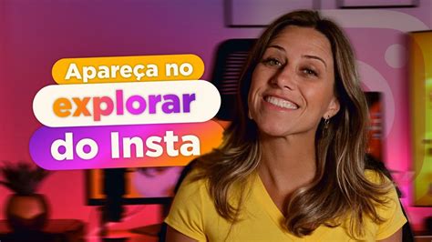 COMO APARECER NO EXPLORAR DO INSTAGRAM Paula Tebett YouTube