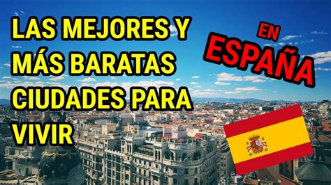 Las CIUDADES de ESPAÑA más BARATAS para VIVIR ACTUALIZADO 2024 YouTube