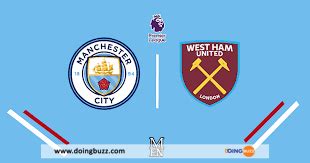 Manchester City Vs West Ham A Quelle Heure Et Sur Quelle Chaine