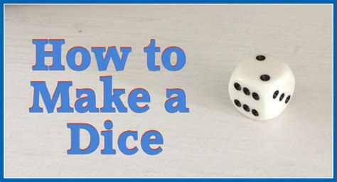 How to Make a Dice - HubPages