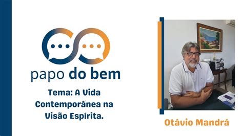 Papo Do Bem A Vida Contempor Nea Na Vis O Esp Rita