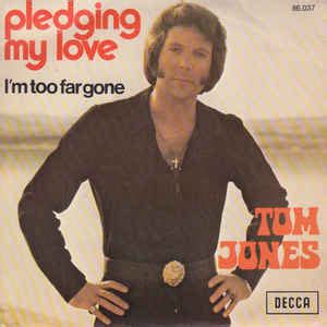 Tom Jones - Pledging My Love (1974, Vinyl) | Discogs