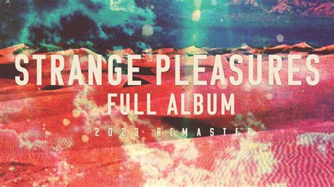 Still Corners Strange Pleasures 10th Anniversary Edition Full Album