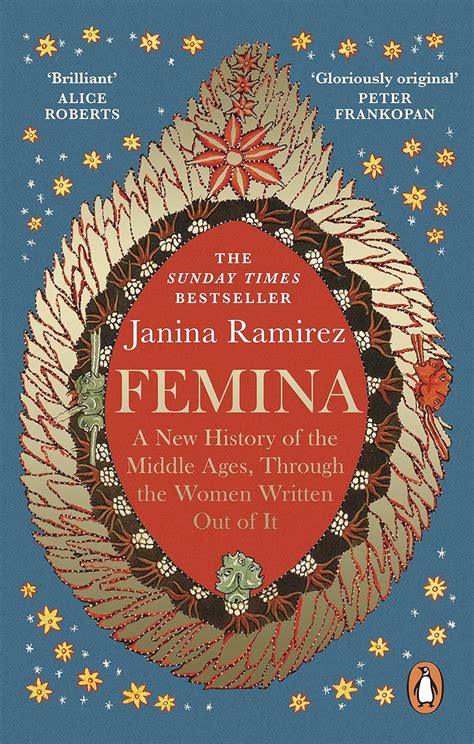 Femina A New History Of The Middle Ages Through The Women Written Out