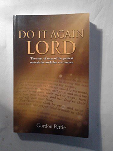 Do It Again Lord Gordon Pettie by Gordon Pettie | Goodreads