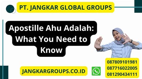 Apostille Ahu Adalah What You Need To Know Jangkar Global Groups