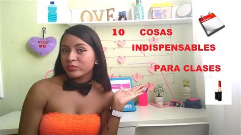 10 Cosas Indispensables Para Clases Youtube