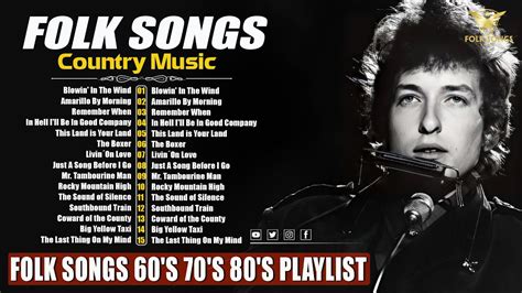 Top 100 Beautiful Folk Songs Of All Time Classic Folk Songs 60 S 70 S