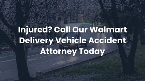 Walmart Delivery Vehicle Accident Lawyer