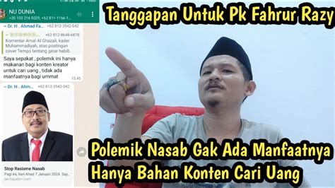 Tanggapan Untuk Pak Fahrur Razi Polemik Nasab Gak Ada Manfaatnya