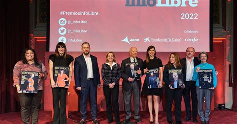 Así Fue La Entrega De Los Premios Infolibre 2022