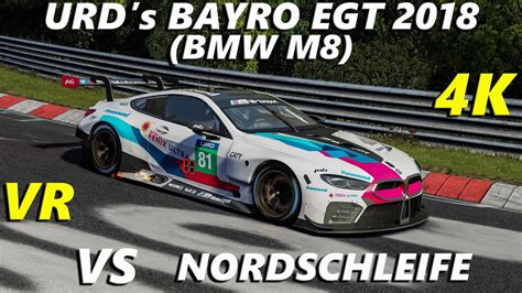 URD S Bayro EGT 2018 VS Nordschleife Assetto Corsa VR Captured In