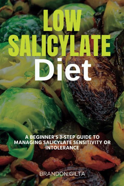 Low Salicylate Diet A Beginner S 3 Step Guide To Managing Salicylate Sensitivity Or Intolerance