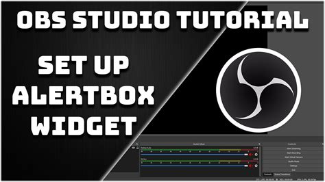 How To Set Up Stream Alerts Alertbox Widget OBS Studio Tutorial