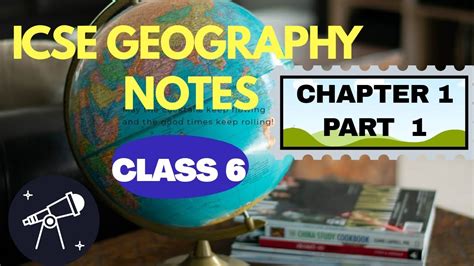 Icse Class 6 Geography Notes Chapter 1 Representation Of Geographical Features Part 1