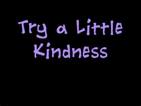 Try a Little Kindness