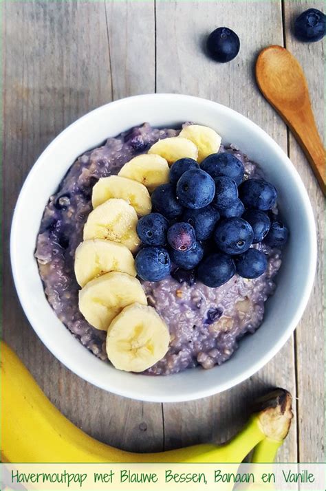 Havermoutpap Met Blauwe Bessen Banaan En Vanille Gewoon Een Foodblog