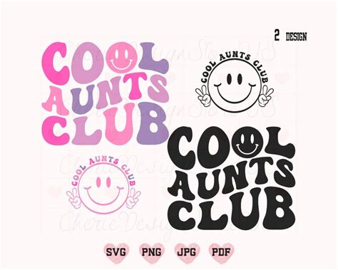 Cool Aunts Club Svg Cool Aunts Png Aunt Svg Aunt Shirt Svg Etsy