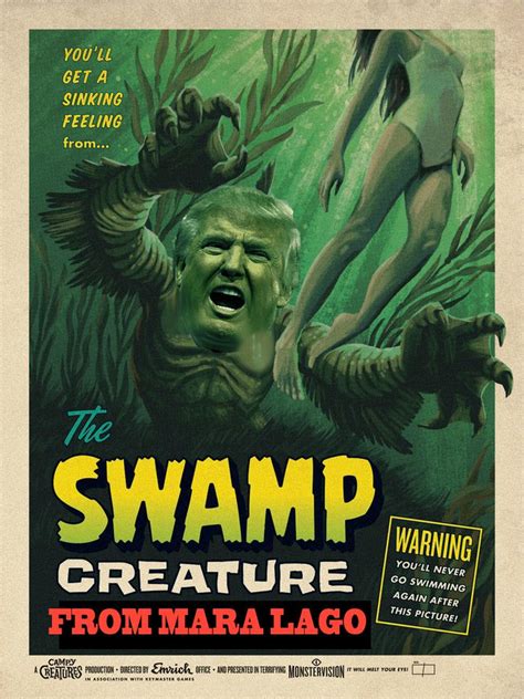 Drain the swamp? I AM the swamp! | Altered photo, Campy, Poster