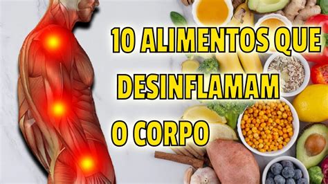 10 ALIMENTOS QUE DESINFLAMAM O CORPO ALIMENTOS ANTI INFLAMATÓRIOS