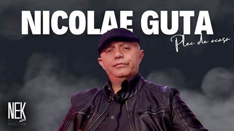 Nicolae Guta Plec De Acasa Video Oficial YouTube