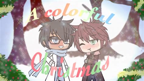 A Colorful Christmas Colors Short Christmas Special Gacha Life Youtube