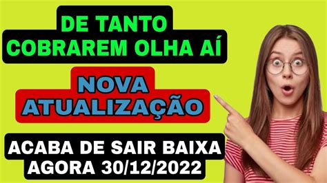 DE TANTO COBRAR ATÉ QUE ENFIM SAIU NOVA ATUALIZAÇÃO30 12 2022