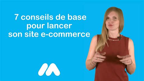 Conseils De Base Pour Lancer Son Site E Commerce Tuto E Commerce