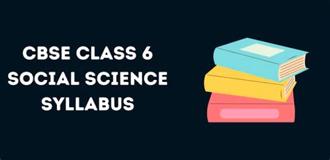 Syllabus Changed Cbse Class 6 Social Science Syllabus For New