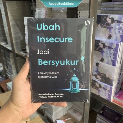 Jual Buku Ubah Insecure Jadi Bersyukur Nurwahiddatur Motivasi Islami