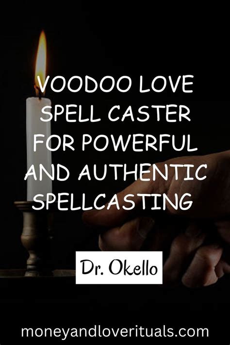 Voodoo Love Spell Caster For Powerful And Authentic Spellcasting Love