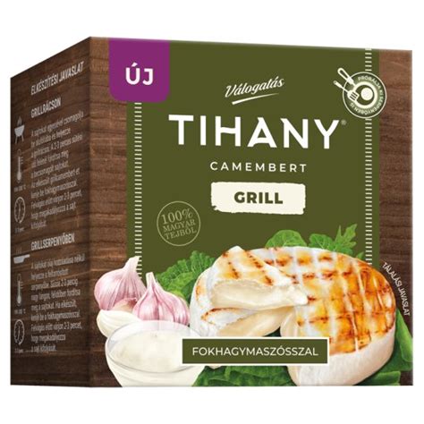 Tihany V Logat S Grill Camembert Garlic Sauce X G Ml