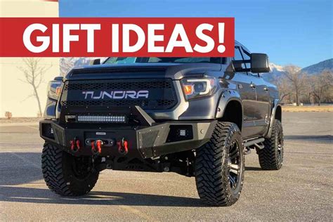 Gifts For Toyota Tundra Owners Must See Gift Ideas Four Wheel