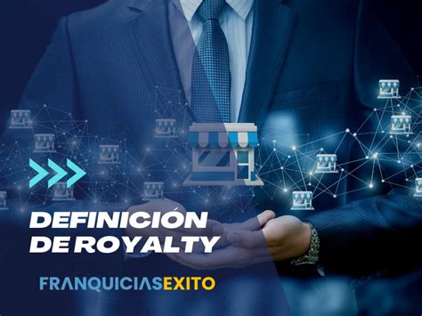 Royalty O Royalties Qu Son Dentro De Una Franquicia Y Sus Caracter Sticas